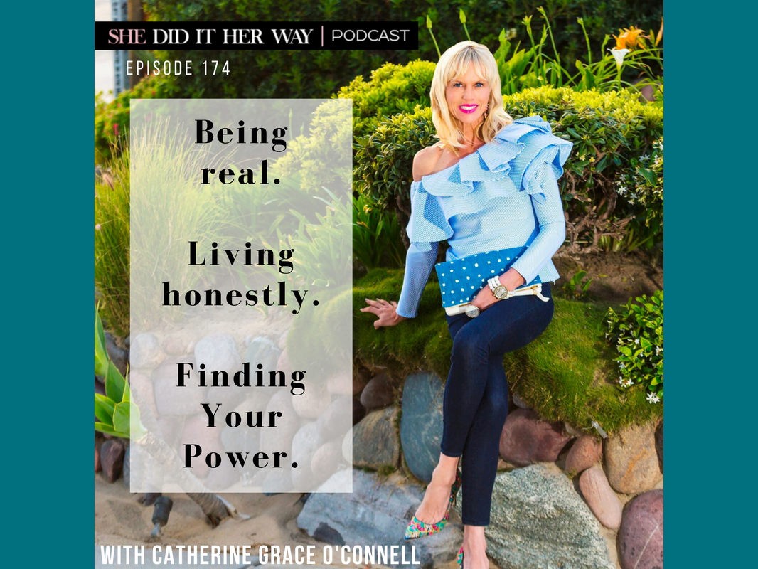SDH 174: Being Real. Living Honestly. Finding Your Power with Catherine Grace O’Connell